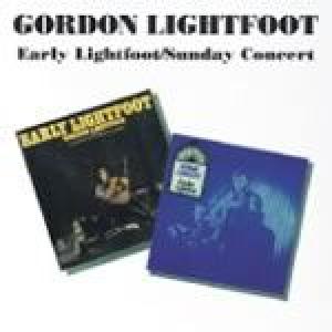 gordon lightfoot: early lightfoot/sunday concert