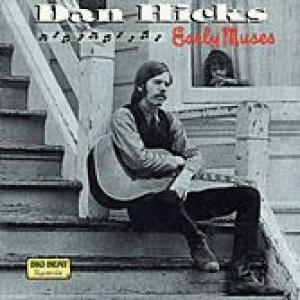 dan hicks: early muses