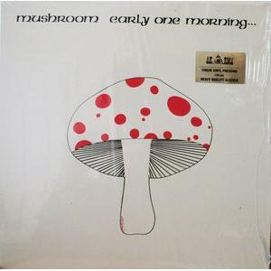 mushroom: early one morning