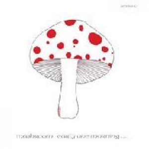 mushroom: early one morning