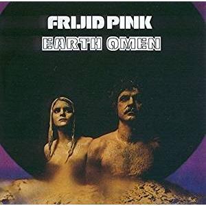 frijid pink: earth omen (deluxe)