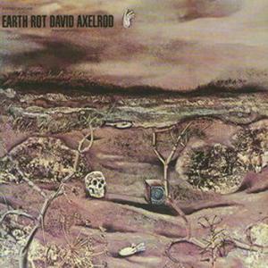 david axelrod: earth rot