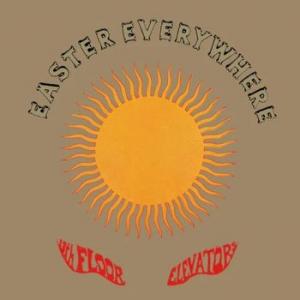 13th floor elevators: easter everywhere (half speed mastered)