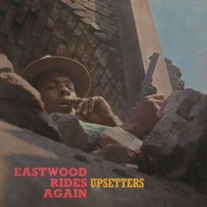 the upsetters: eastwood rides again (coloured)