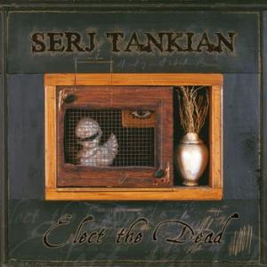 serj tankian elect the dead full album download