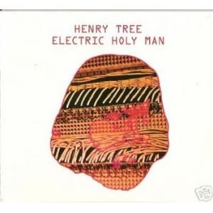 henry tree: electric holy man