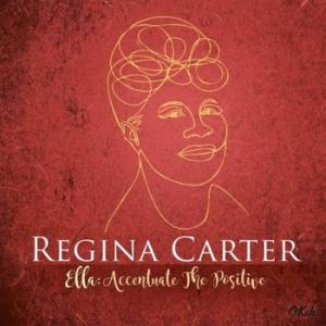 regina carter: ella: accentuate the posi