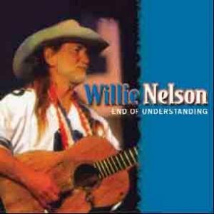 willie nelson: end of understanding