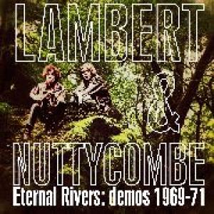 lambert & nuttycombe: eternal rivers (demos 1969 - 1971)