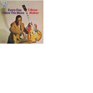 t-bone walker: every day I have the blues