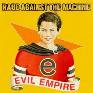 rage against the machine: evil empire