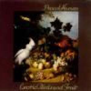 procol harum: exotic birds & fruit