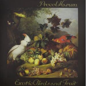 procol harum: exotic birds and fruit