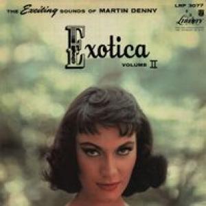 martin denny: Exotica Volume II