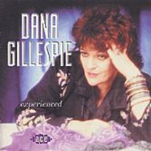 dana gillespie: experienced