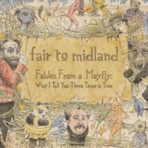 fair to midland: fables from a mayfly: what i tell you three times is true