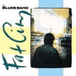 the blues band: fat city