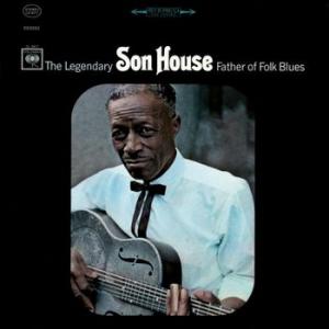 son house: father of folk blues 