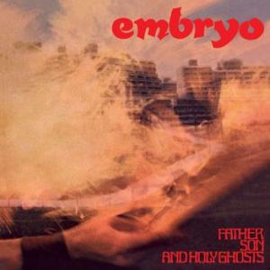 embryo: father, son and holy ghosts