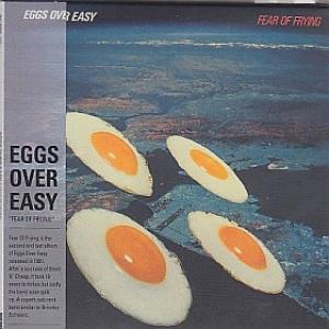 eggs over easy: fear of frying