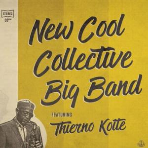 new cool collective big band: featuring thierno koite