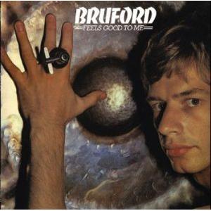 bill bruford: feels good to me