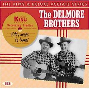 delmore brothers: fifty miles to travel