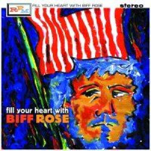 biff rose: Fill Your Heart With…
