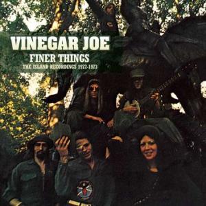 VINEGAR JOE: FINER THINGS - THE ISLAND RECORDINGS 1972-1973