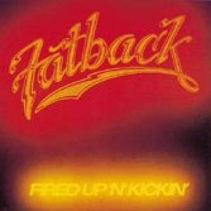 fatback: fired up 'n' kickin