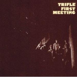 trifle: first meeting