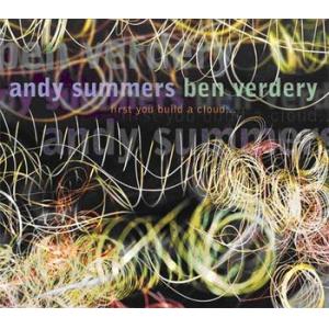 andy summers & ben verdery: first you build a cloud