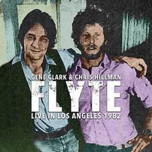 gene clark & chris hillman: flyte - live in los angeles 1982