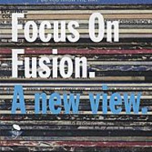 various: focus on fusion. a new view