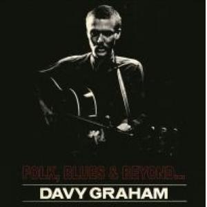 davy graham: folk, blues and beyond...