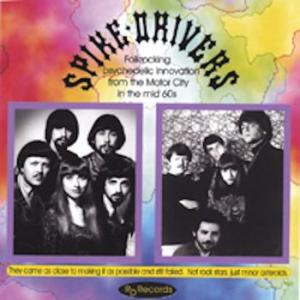 spike-drivers: folkrocking psychedic innovation from the motor city in the mid 60s