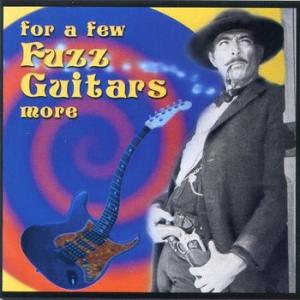various: for a few fuzz guitars more