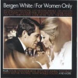 bergen white: For Women Only