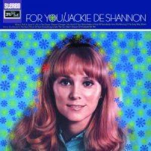 jackie deshannon: for you