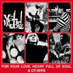 the yardbirds: for your love, heart full of soul & others