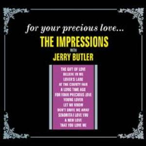 the impressions with jerry butler: for your precious love