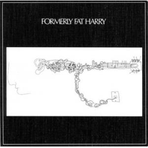 formerly fat harry: formerly fat harry