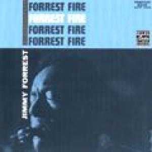 jimmy forrest: forrest fire