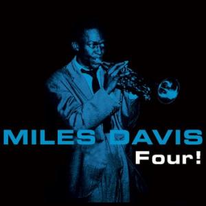 miles davis: four!