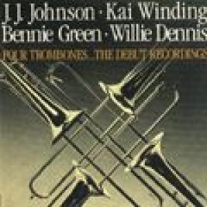 johnson/winding/green/dennis: four trombones the debut recordings