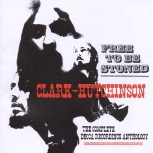 clark - hutchinson: free to be stoned - the complete decca recordings anthology