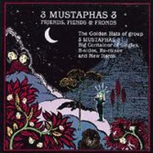 3 mustaphas 3: friends, fiends & fronds