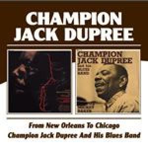 champion jack dupree: from new orleans to chicago/and his blues band