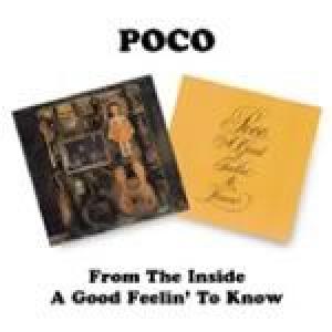 poco: from the inside/a good feelin' to know