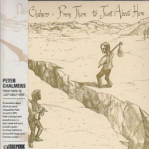peter chalmers: from there to just about here